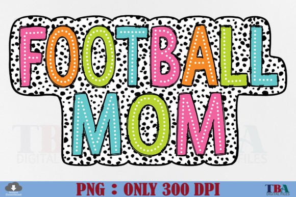 Download Football Mom PNG Dalmatian Dots Mama - Football mom png Collection